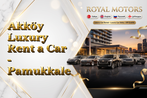 Akköy Luxury Rent a Car - Pamukkale