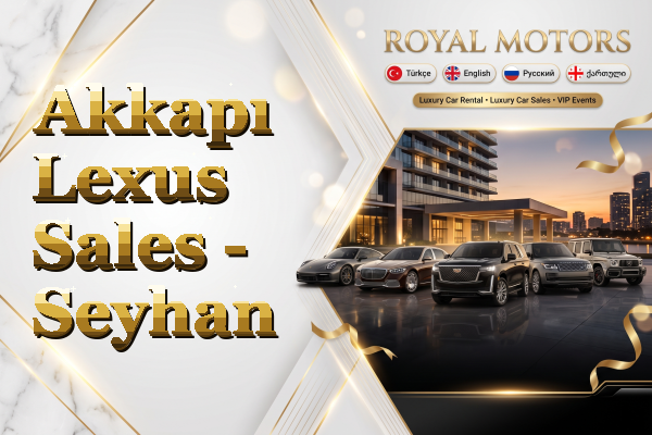 Akkapı Lexus Sales - Seyhan