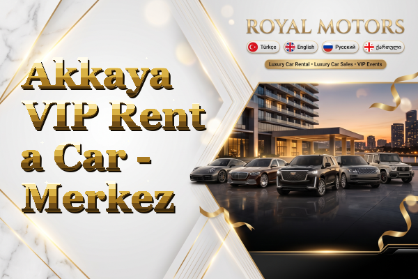 Akkaya VIP Rent a Car - Merkez