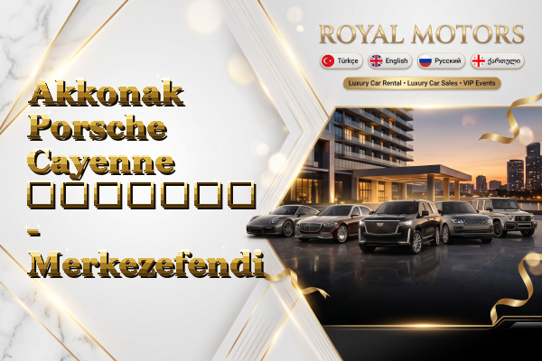 Akkonak Porsche Cayenne გაყიდვა - Merkezefendi