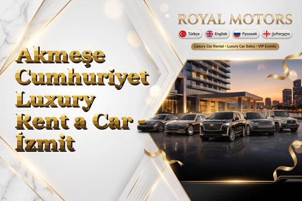 Akmeşe Cumhuriyet Luxury Rent a Car - İzmit