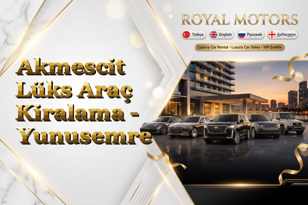Akmescit Lüks Araç Kiralama - Yunusemre