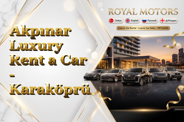 Akpınar Luxury Rent a Car - Karaköprü