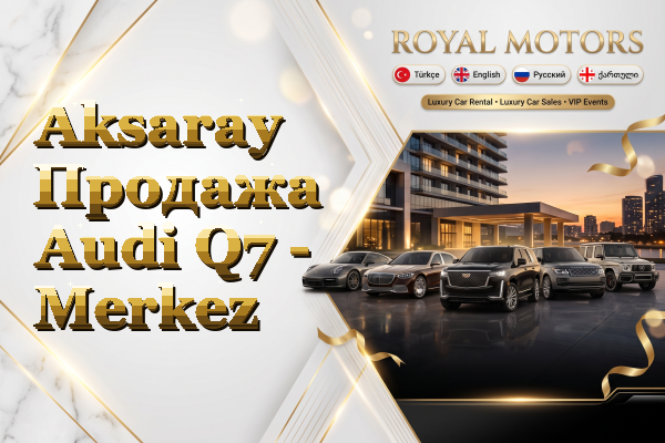 Aksaray Продажа Audi Q7 - Merkez