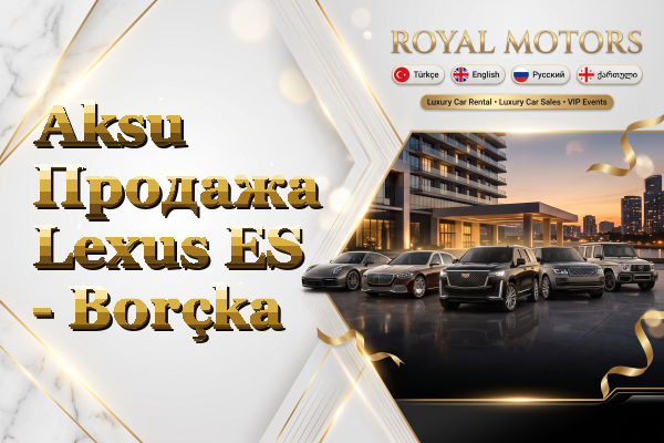 Aksu Продажа Lexus ES - Borçka