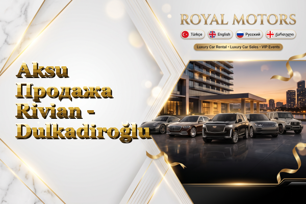 Aksu Продажа Rivian - Dulkadiroğlu