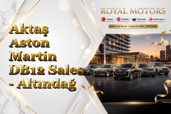 Aktaş Aston Martin DB12 Sales - Altındağ