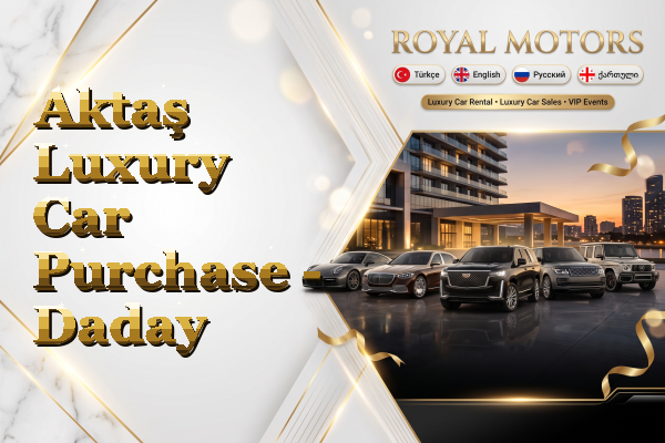 Aktaş Luxury Car Purchase - Daday