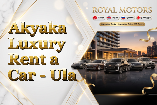 Akyaka Luxury Rent a Car - Ula