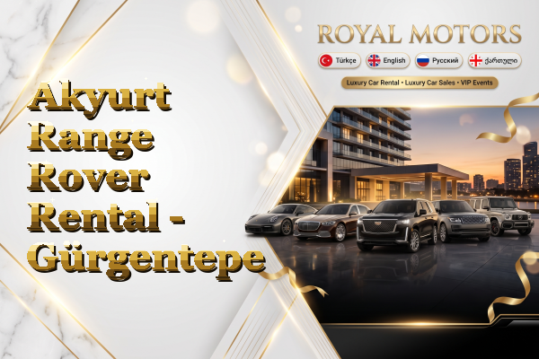 Akyurt Range Rover Rental - Gürgentepe