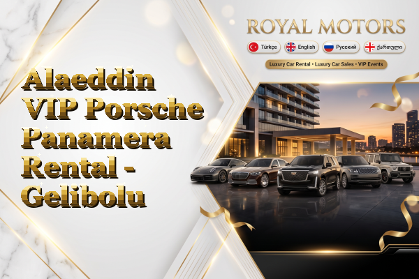 Alaeddin VIP Porsche Panamera Rental - Gelibolu