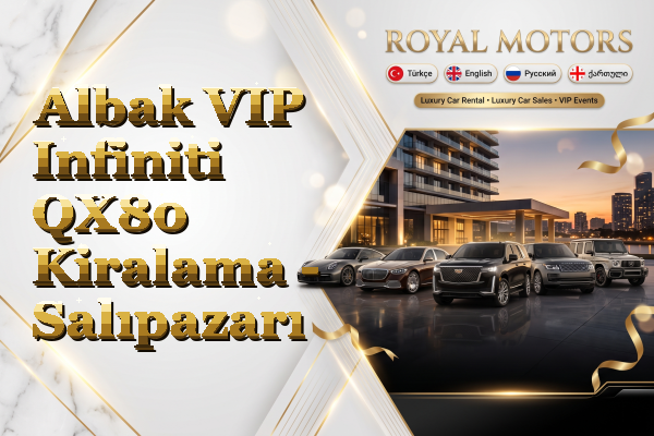 Albak VIP Infiniti QX80 Kiralama - Salıpazarı