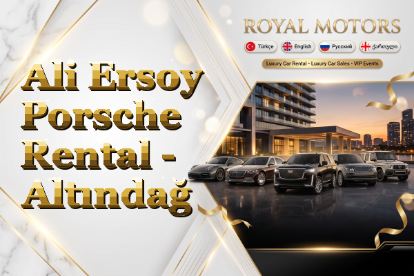 Ali Ersoy Porsche Rental - Altındağ