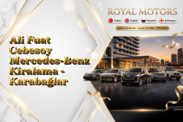 Ali Fuat Cebesoy Mercedes-Benz Kiralama - Karabağlar