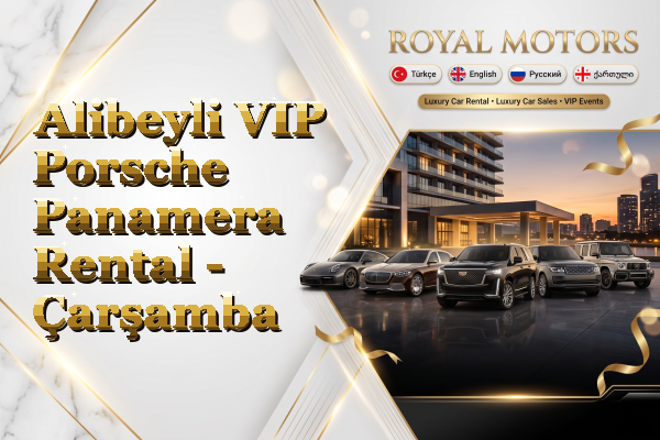 Alibeyli VIP Porsche Panamera Rental - Çarşamba