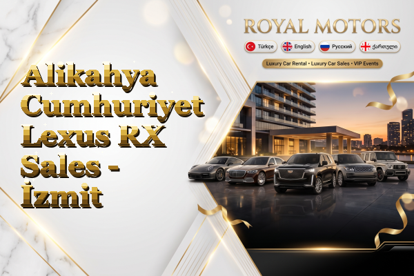 Alikahya Cumhuriyet Lexus RX Sales - İzmit