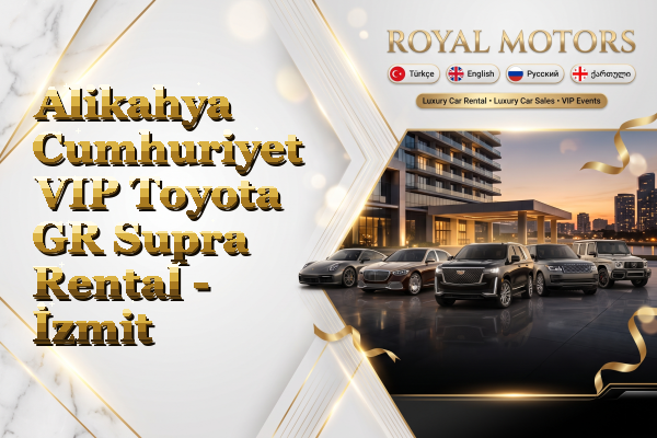 Alikahya Cumhuriyet VIP Toyota GR Supra Rental - İzmit