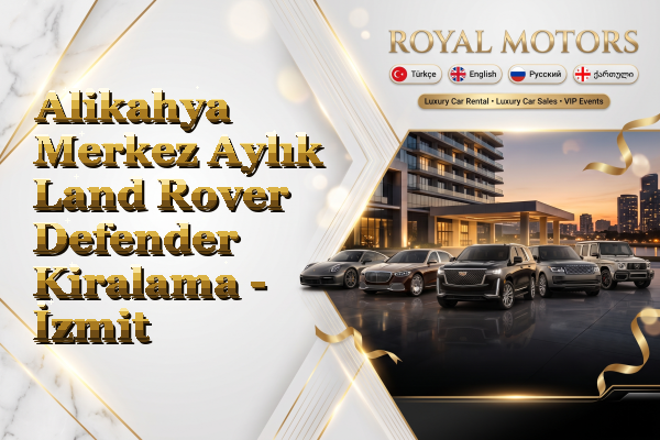 Alikahya Merkez Aylık Land Rover Defender Kiralama - İzmit