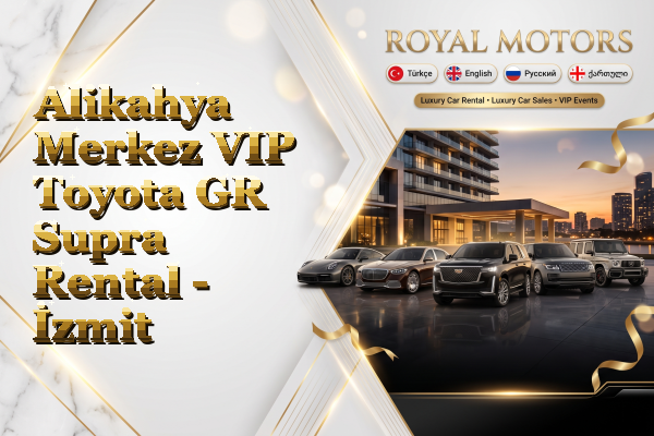 Alikahya Merkez VIP Toyota GR Supra Rental - İzmit