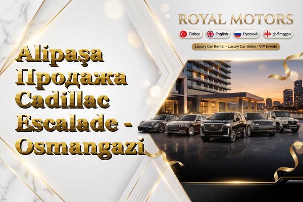 Alipaşa Продажа Cadillac Escalade - Osmangazi