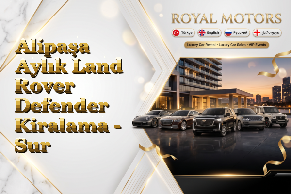 Alipaşa Aylık Land Rover Defender Kiralama - Sur