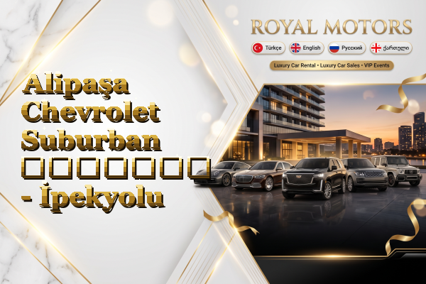 Alipaşa Chevrolet Suburban გაყიდვა - İpekyolu