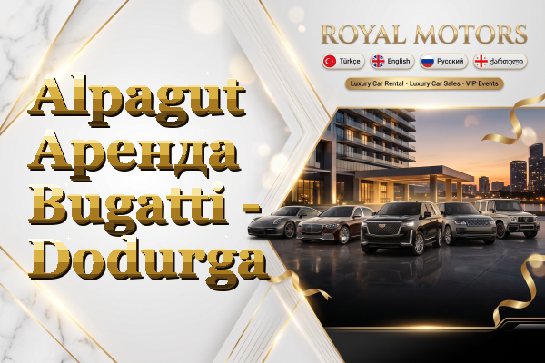 Alpagut Аренда Bugatti - Dodurga