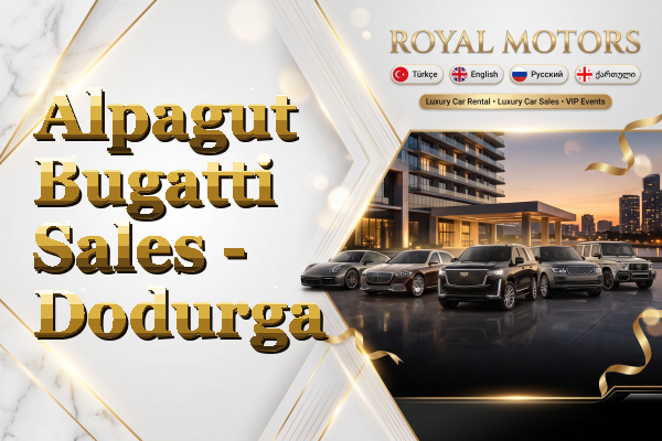 Alpagut Bugatti Sales - Dodurga