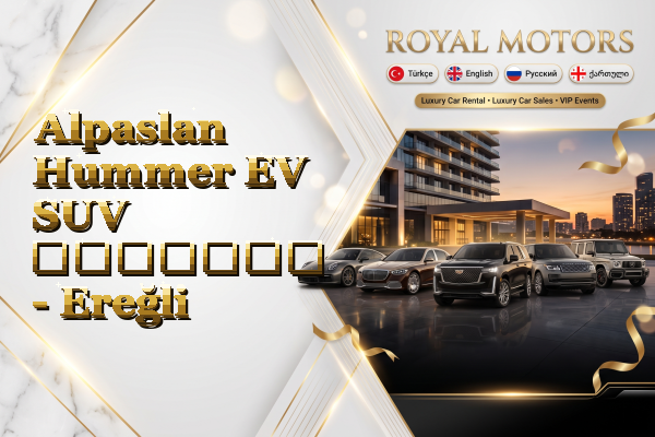 Alpaslan Hummer EV SUV გაყიდვა - Ereğli