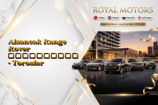 Alsancak Range Rover გაქირავება - Toroslar