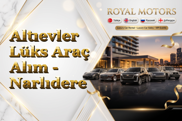 Altıevler Lüks Araç Alım - Narlıdere