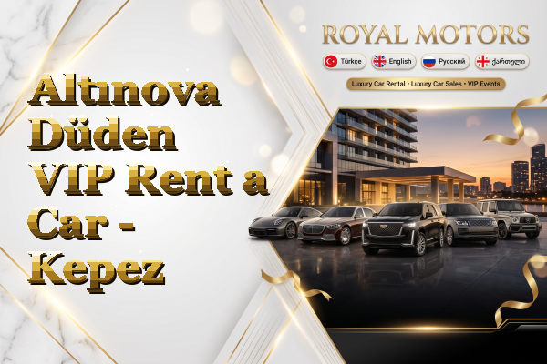 Altınova Düden VIP Rent a Car - Kepez