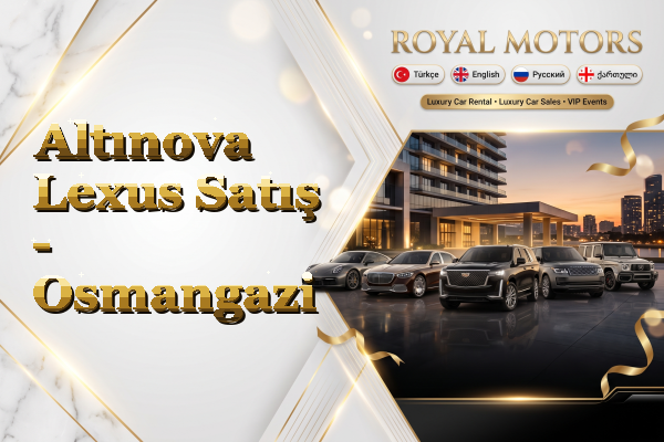 Altınova Lexus Satış - Osmangazi