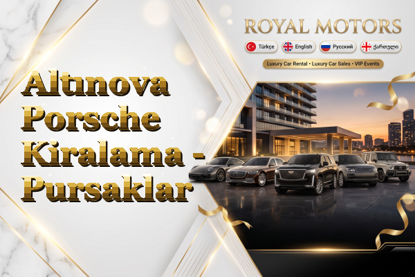 Altınova Porsche Kiralama - Pursaklar