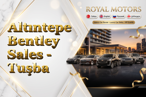 Altıntepe Bentley Sales - Tuşba