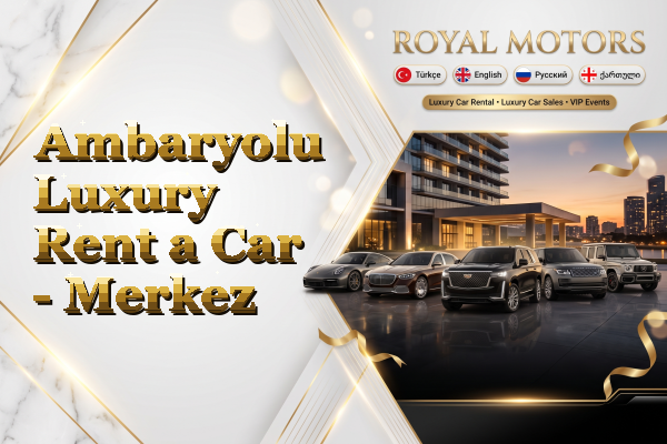 Ambaryolu Luxury Rent a Car - Merkez