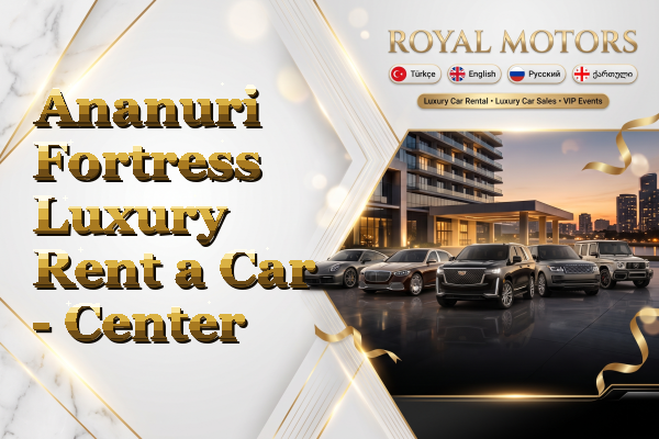 Ananuri Fortress Luxury Rent a Car - Center