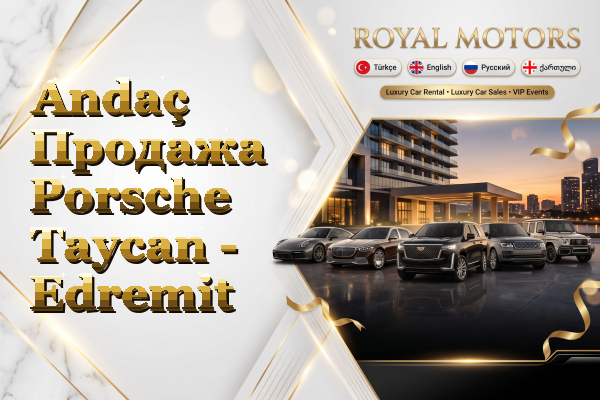 Andaç Продажа Porsche Taycan - Edremit