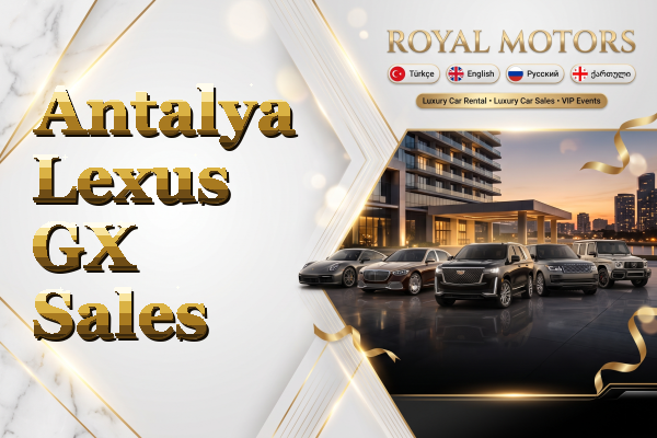 Antalya Lexus GX Sales