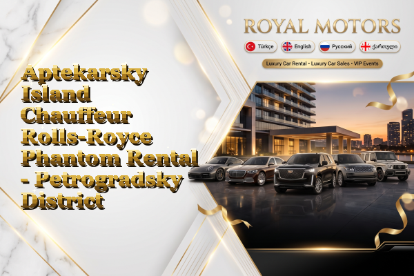 Aptekarsky Island Chauffeur Rolls-Royce Phantom Rental - Petrogradsky District