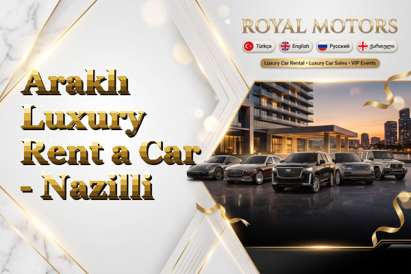 Araklı Luxury Rent a Car - Nazilli