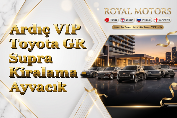 Ardıç VIP Toyota GR Supra Kiralama - Ayvacık