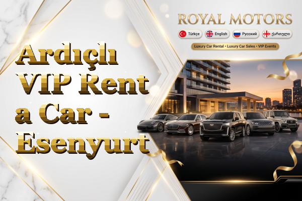Ardıçlı VIP Rent a Car - Esenyurt