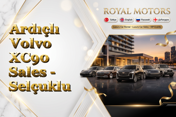Ardıçlı Volvo XC90 Sales - Selçuklu