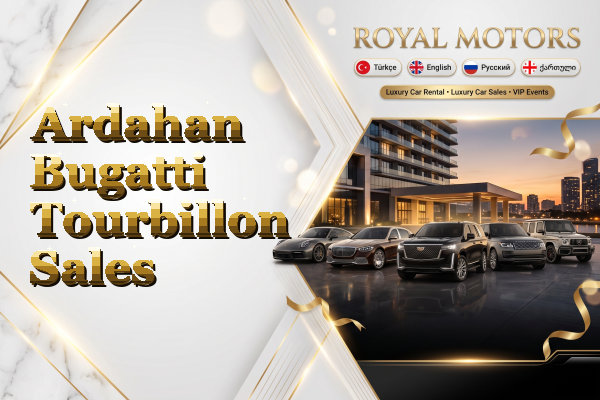 Ardahan Bugatti Tourbillon Sales