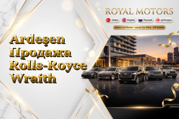 Ardeşen Продажа Rolls-Royce Wraith