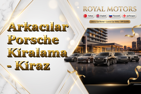 Arkacılar Porsche Kiralama - Kiraz