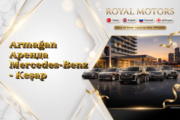 Armağan Аренда Mercedes-Benz - Keşap