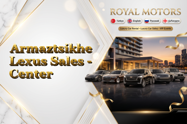 Armaztsikhe Lexus Sales - Center
