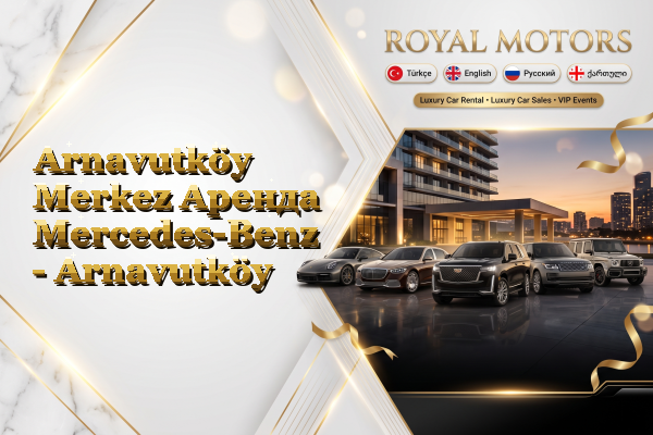 Arnavutköy Merkez Аренда Mercedes-Benz - Arnavutköy